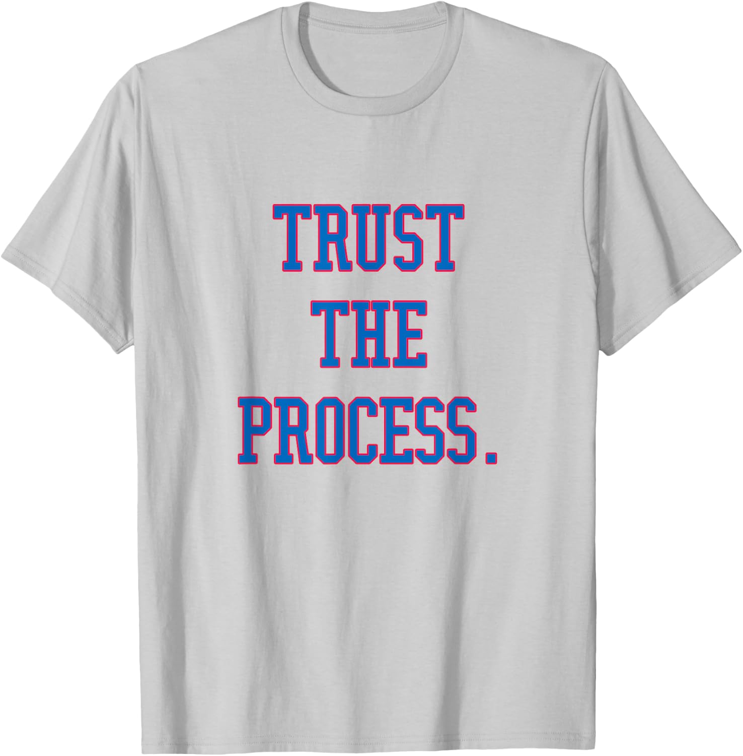 Trust the Process Shirt T-Shirt - T-Shirt | Ash