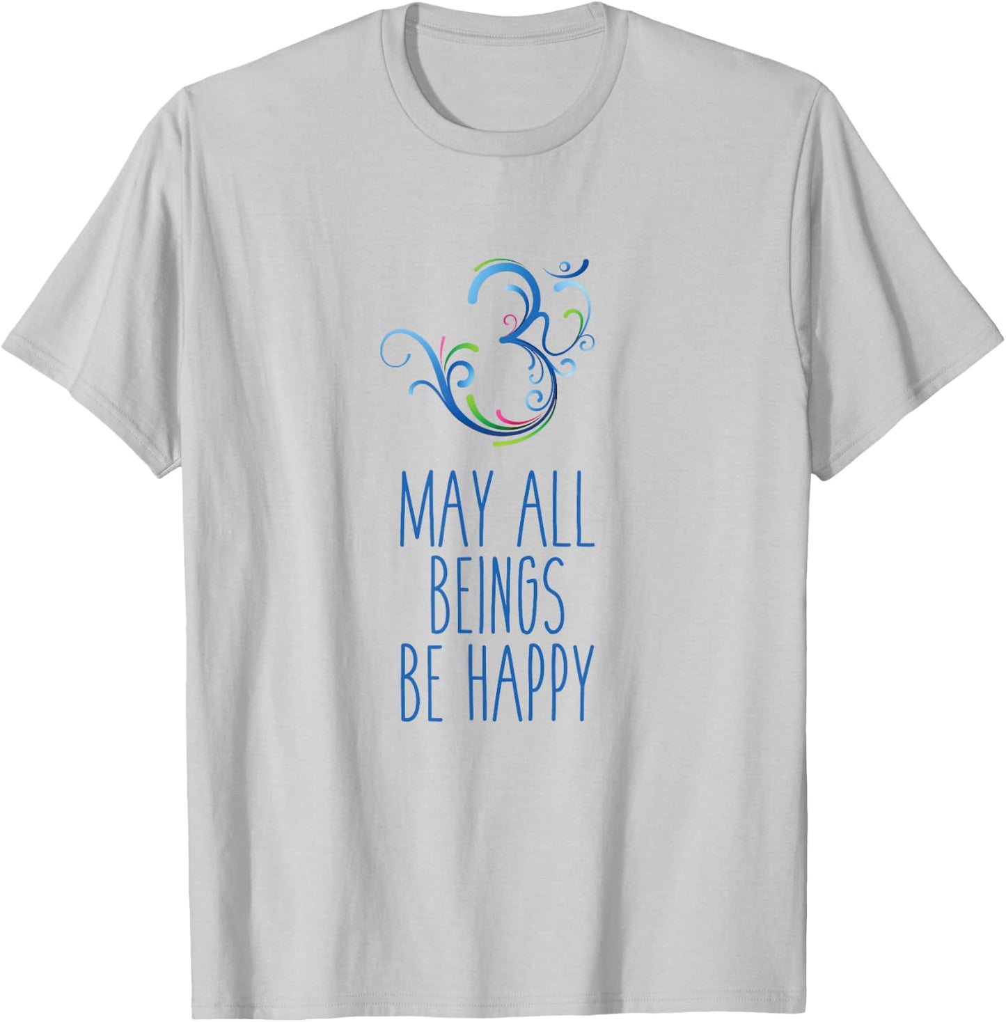 May All Beings Be Happy Om Symbol Yoga T-Shirt - T-Shirt | Ash