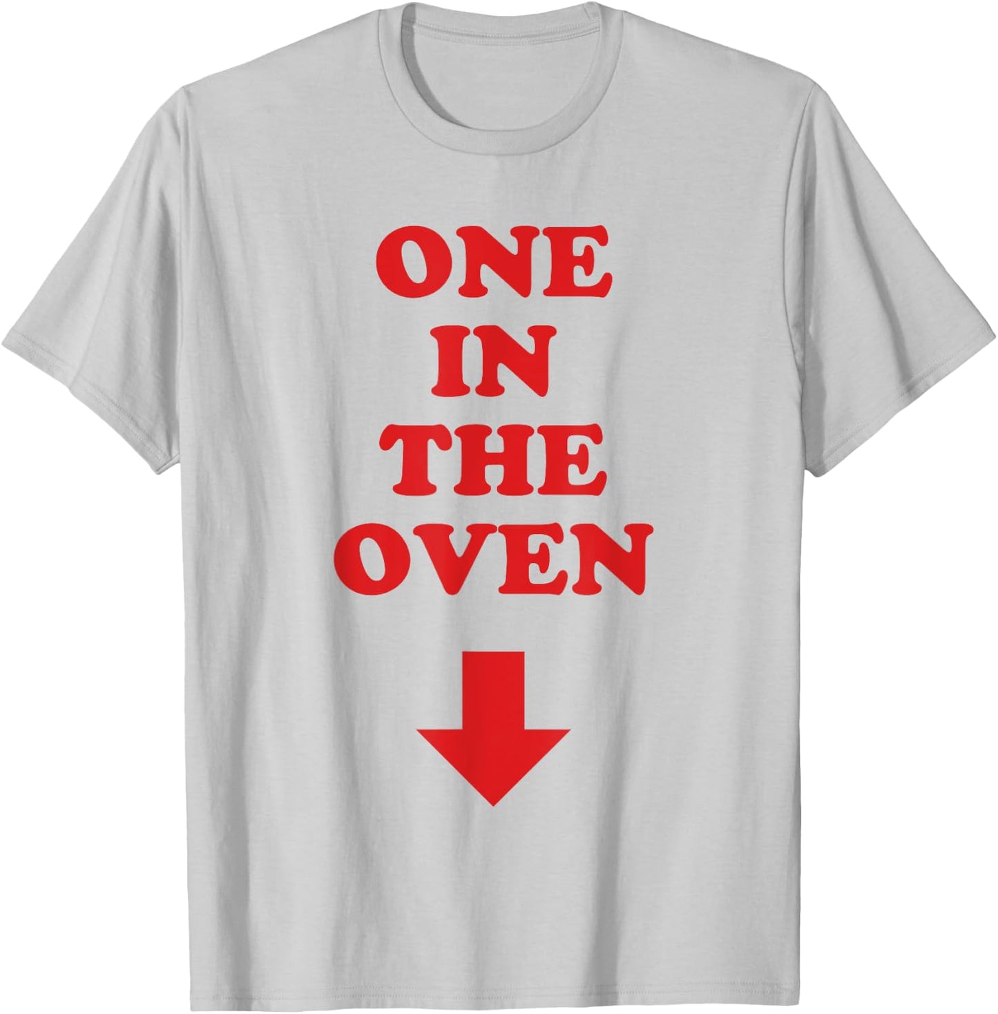One In The Oven Red Arrow Comedy Pregnancy Costume T-Shirt - T-Shirt | Ash