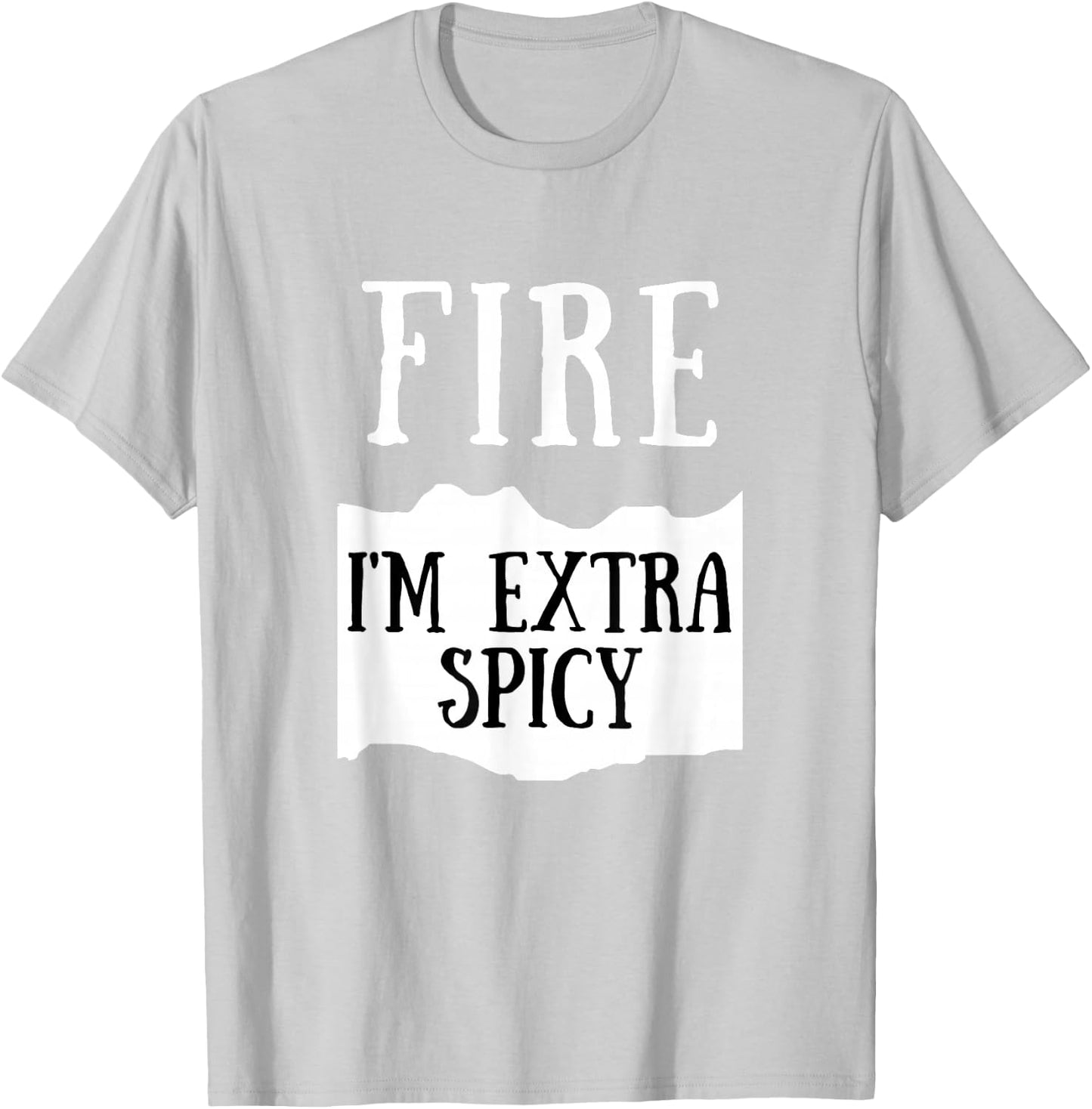I'm Extra Spicy Fire Hot Sauce Group Costume T-Shirt - T-Shirt | Ash