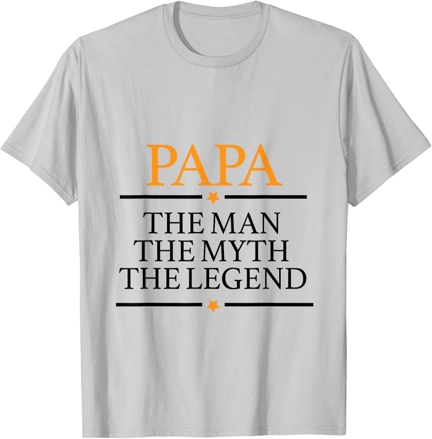 Papa The Man the Myth The Legend T-Shirt - T-Shirt | Ash