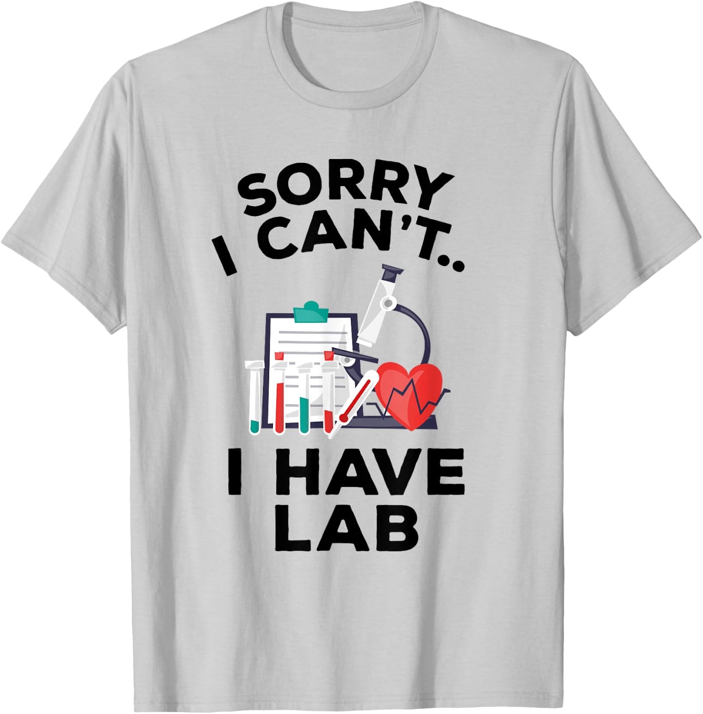 Funny Medical School Pre Med Student Gift I Have Lab T-Shirt - T-Shirt | Ash