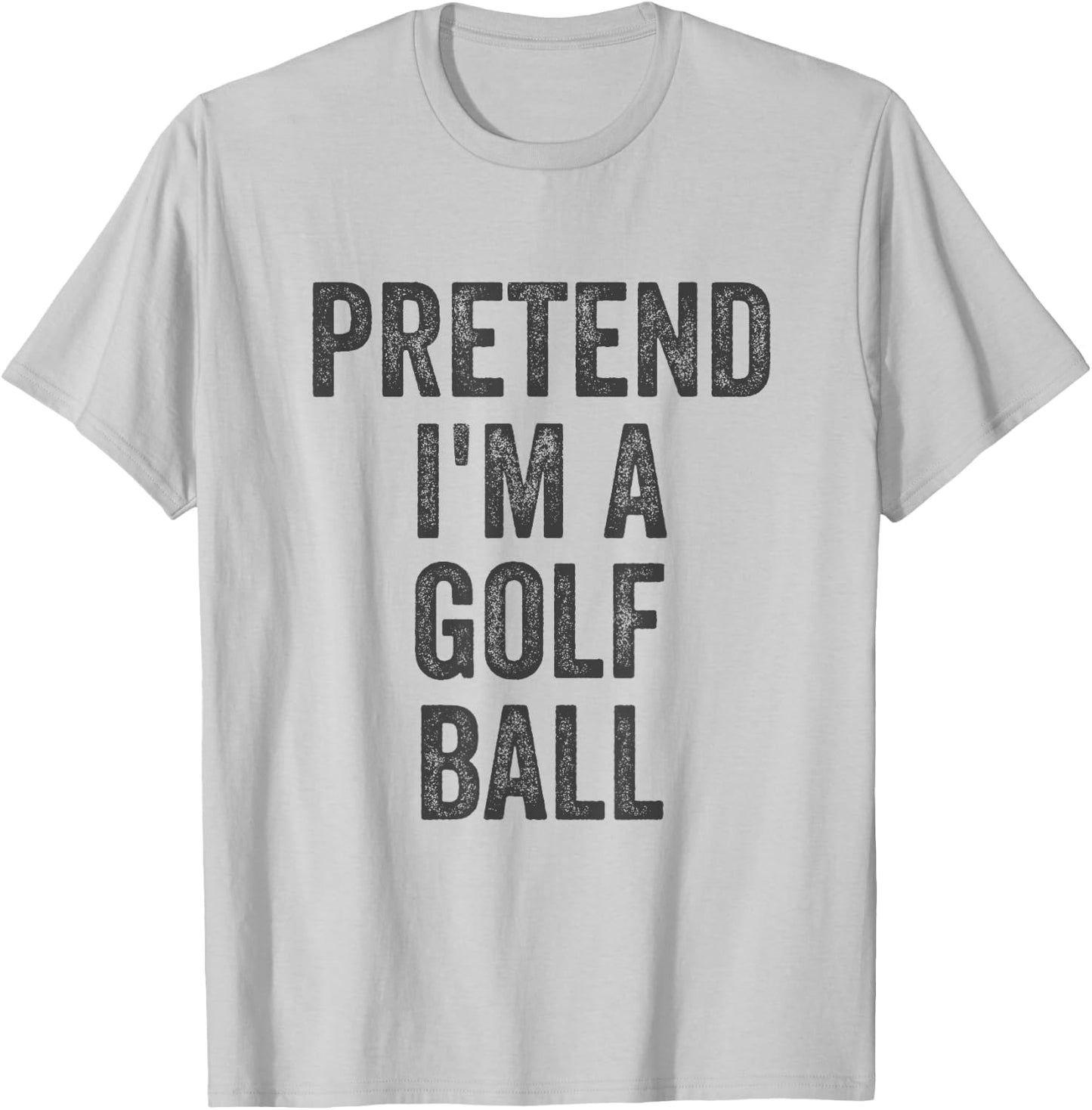 Lazy Halloween Costume Shirt Gift Pretend I'm A Golf Ball T-Shirt - T-Shirt | Ash
