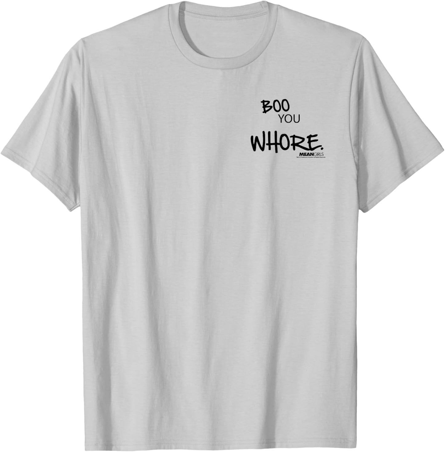 Mean Girls Boo You Whore Graphic T-Shirt - T-Shirt | Ash