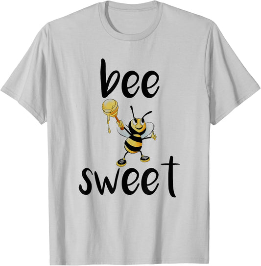 Be Sweet Motivation T Shirt Bee Sweet Funny Beekeepers Gift T-Shirt - T-Shirt | Ash