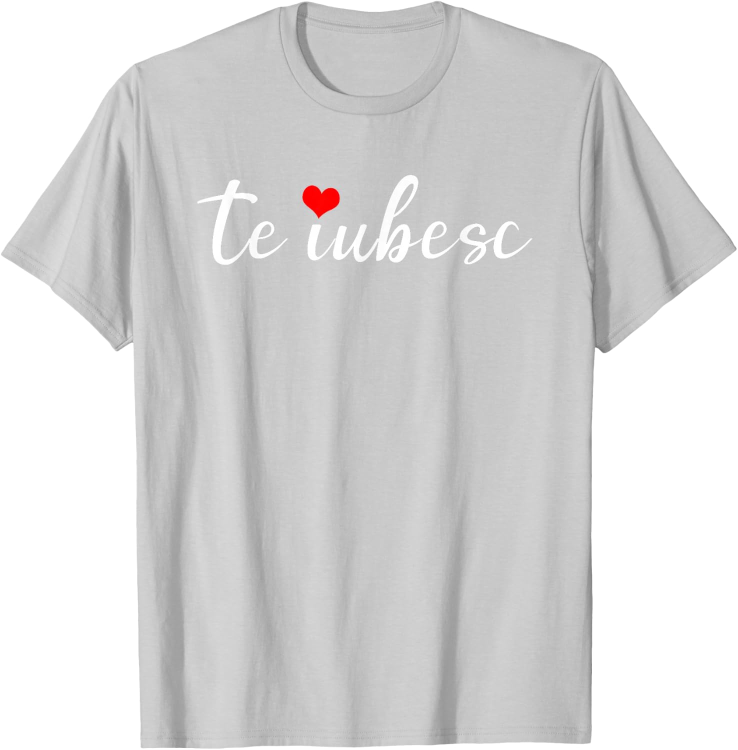 Te iubesc means I Love You Romanian American Shirt T-Shirt - T-Shirt | Ash
