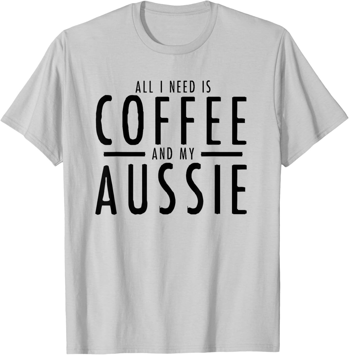 Funny Coffee and Aussies Australian Shepherd Aussie Shepard T-Shirt - T-Shirt | Ash