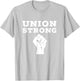 Union Strong Solidarity Fist Shirt T-Shirt - T-Shirt | Ash