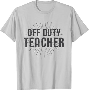 Off Duty Teacher Shirt Gift Men Women Girls Kids T-Shirt - T-Shirt | Ash