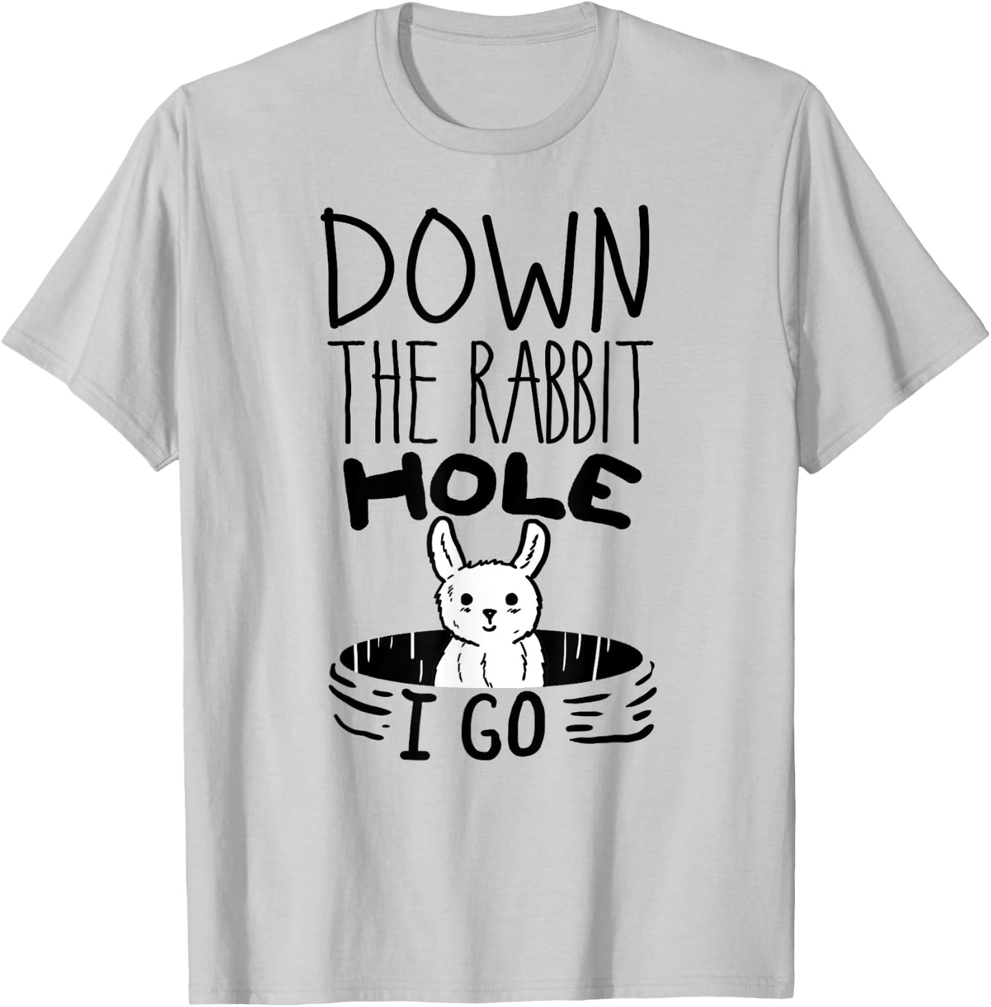 ORIGINAL Down The Rabbit Hole I Go Funny Cute Easter Shirt T-Shirt - T-Shirt | Ash