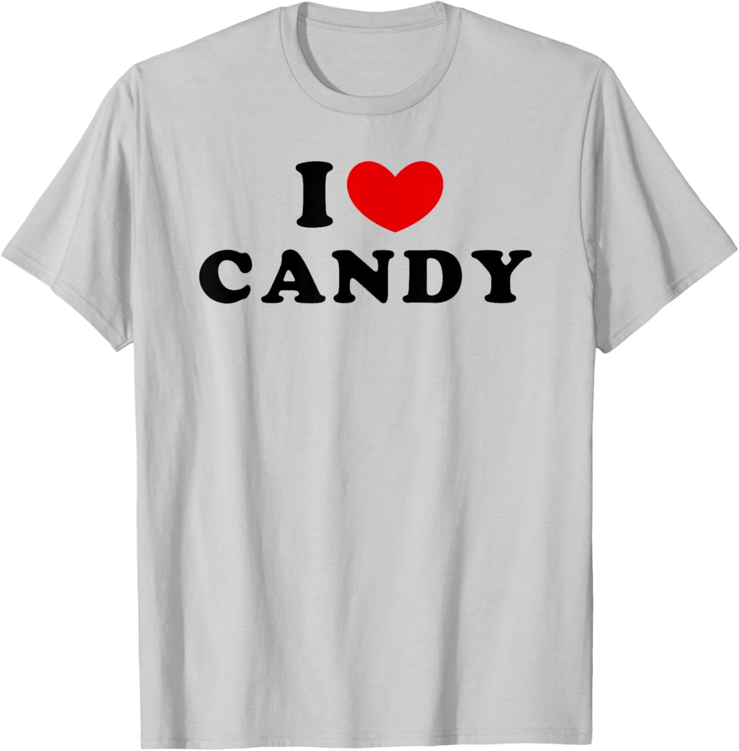 I Love Candy, I Heart Candy T-Shirt - T-Shirt | Ash