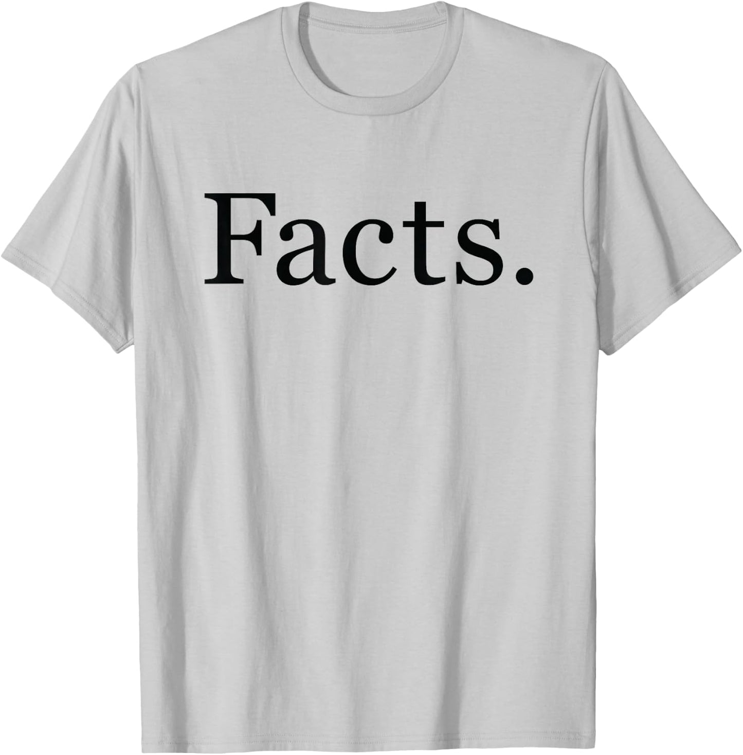 Facts T-Shirt - T-Shirt | Ash