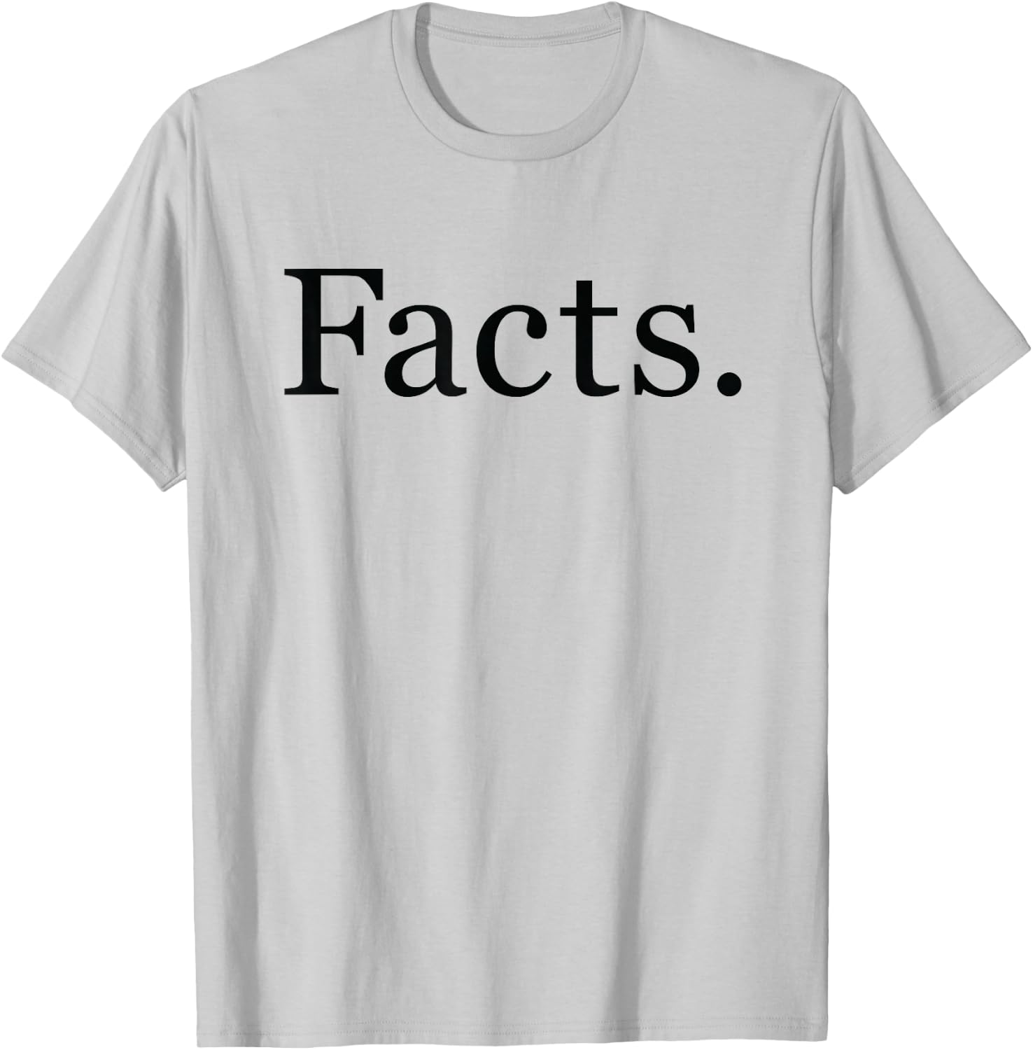 Facts T-Shirt - T-Shirt | Ash