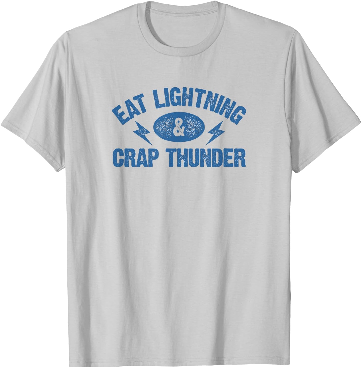 Eat Lightning & Crap Thunder Funny Gym Saying Shirt T-Shirt - T-Shirt | Ash