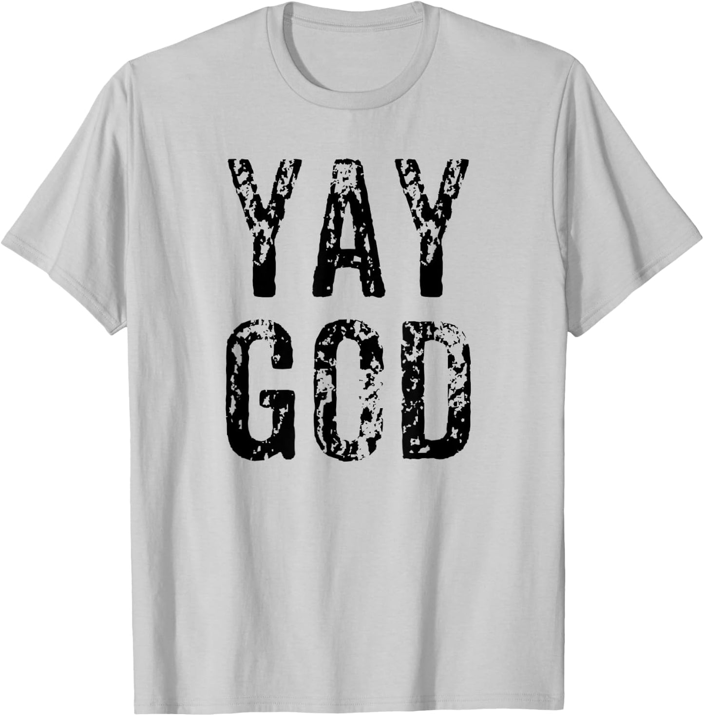 Funny Yay God Christian Bible Church VBS Gift T-Shirt - T-Shirt | Ash