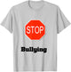 Stop Bullying T-Shirt - T-Shirt | Ash
