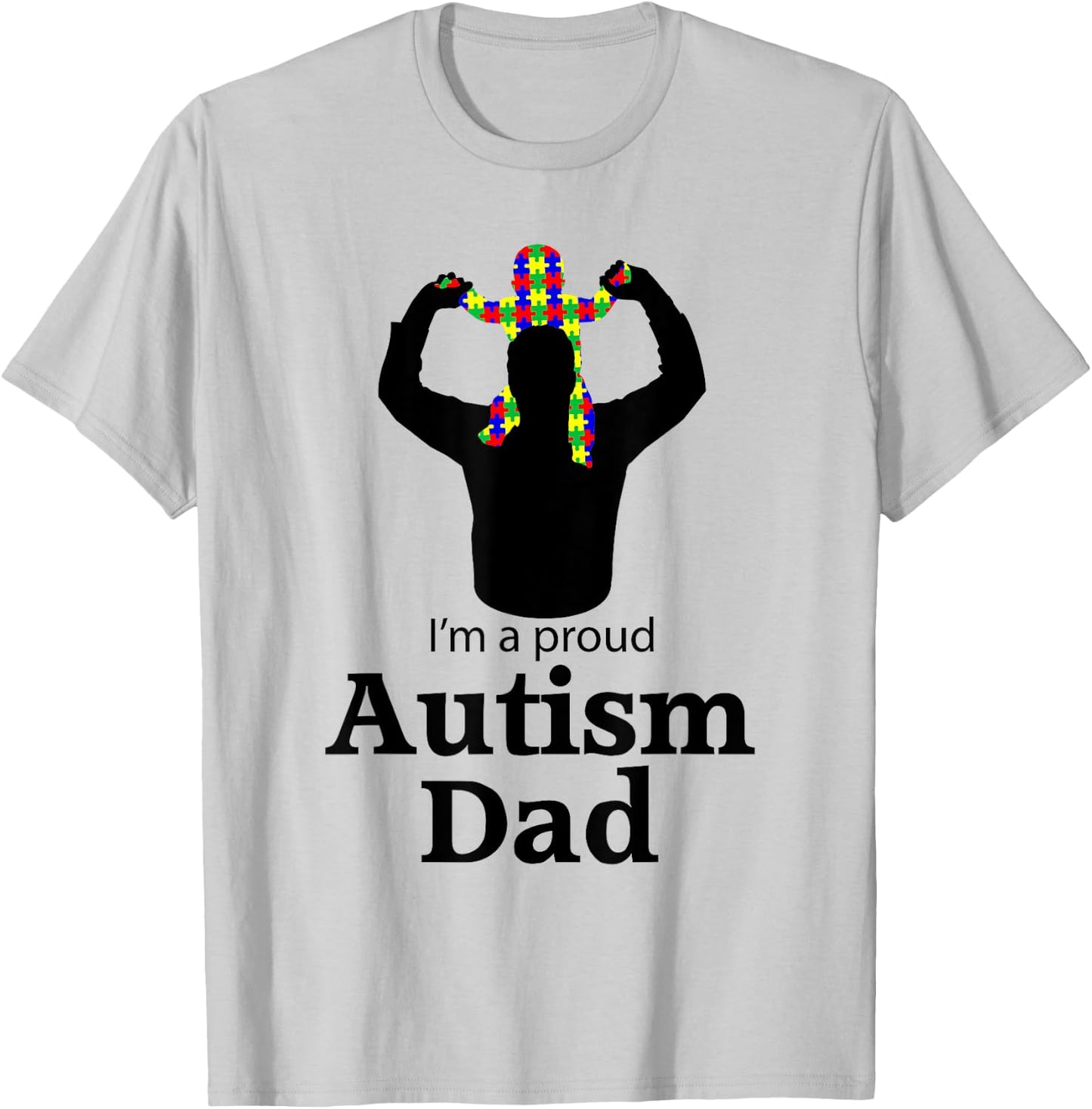 I'm A Proud Autism Dad Shirt | Autism Awareness Gifts T-Shirt - T-Shirt | Ash