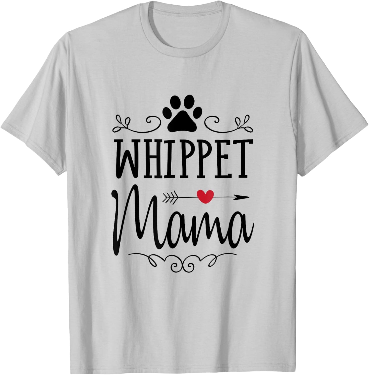 Whippet Mama - Funny Whippet Shirt Gift Whippet Lover T-Shirt - T-Shirt | Ash