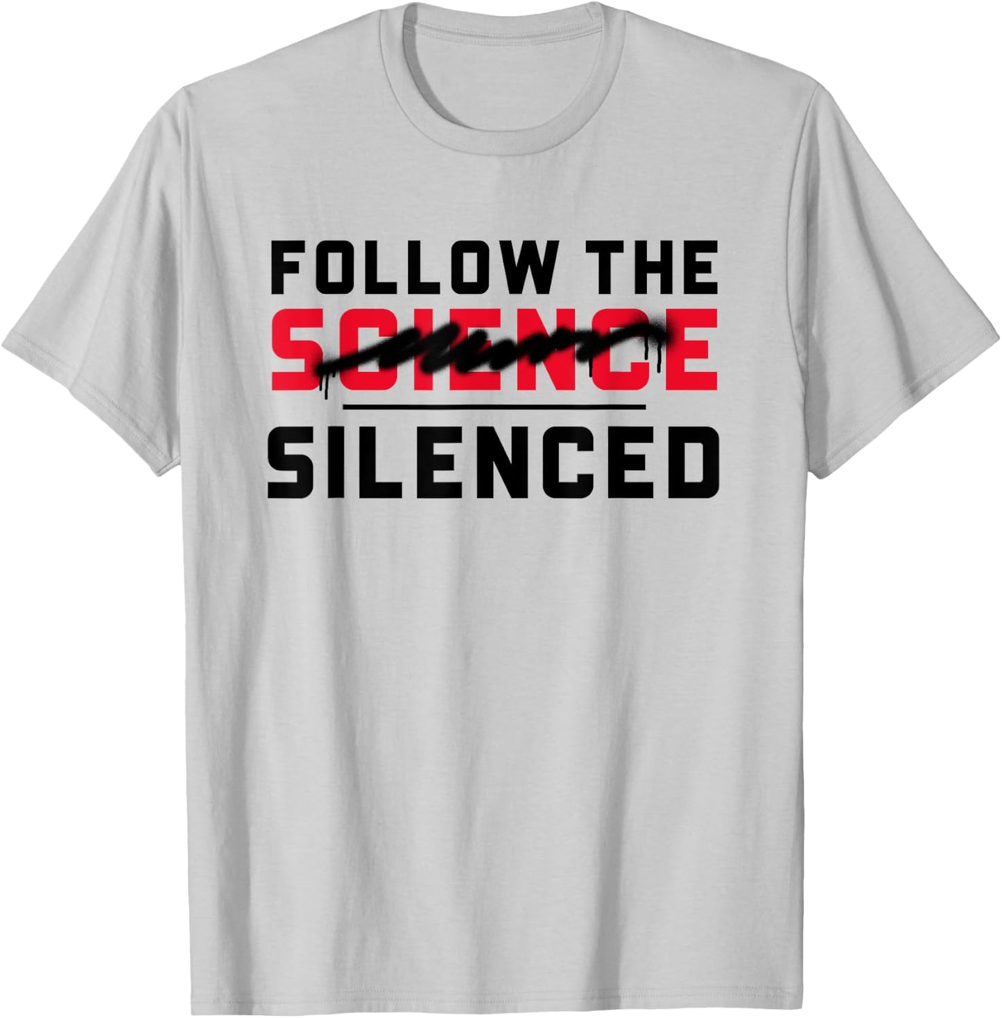 Follow the (science) silenced T-Shirt - T-Shirt | Ash