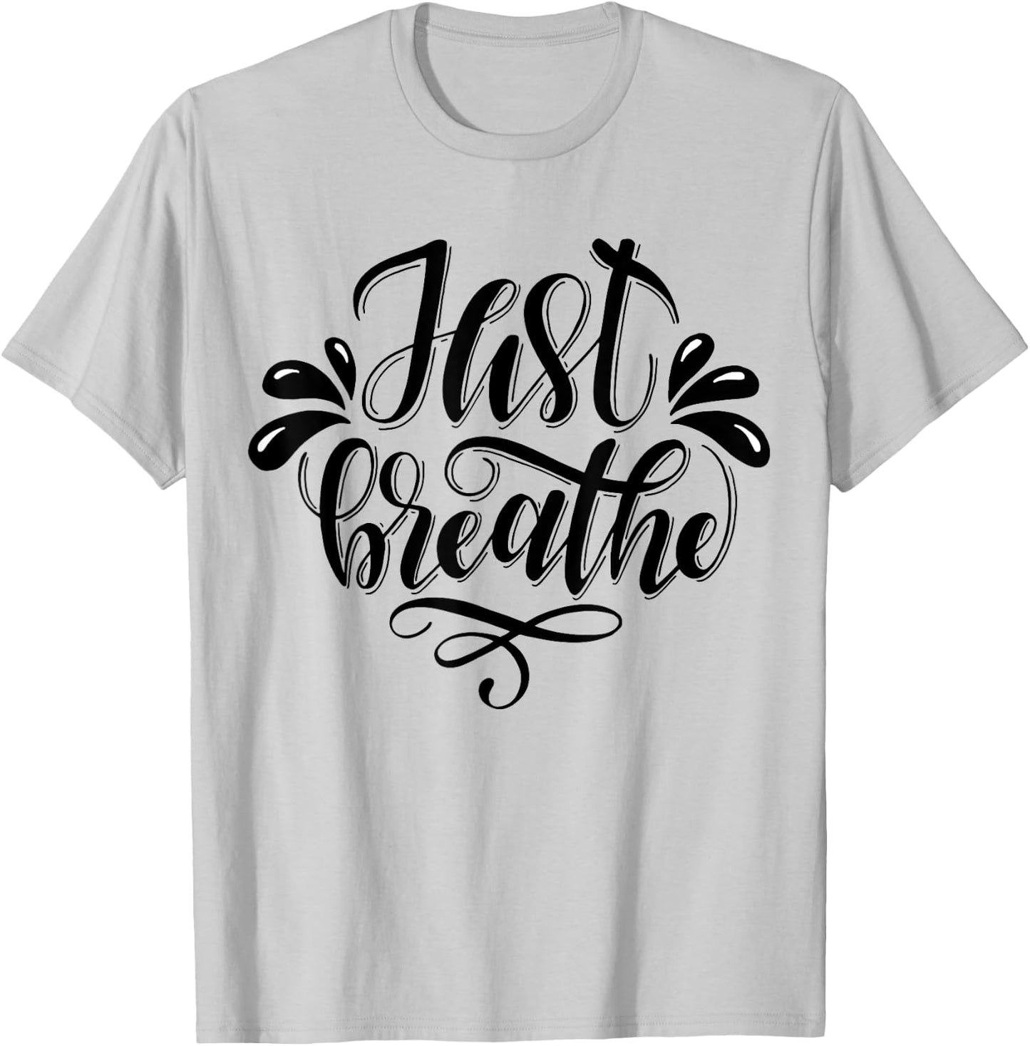 Just Breathe T-Shirt - T-Shirt | Ash