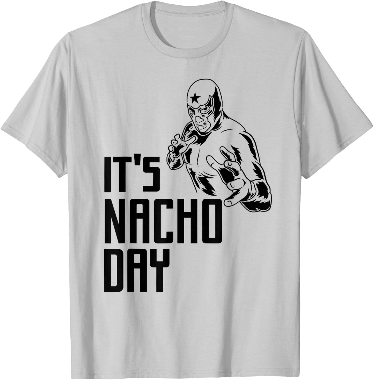 It's Nacho (Not Your) Day Lucha Libre Mexican T-Shirt - T-Shirt | Ash