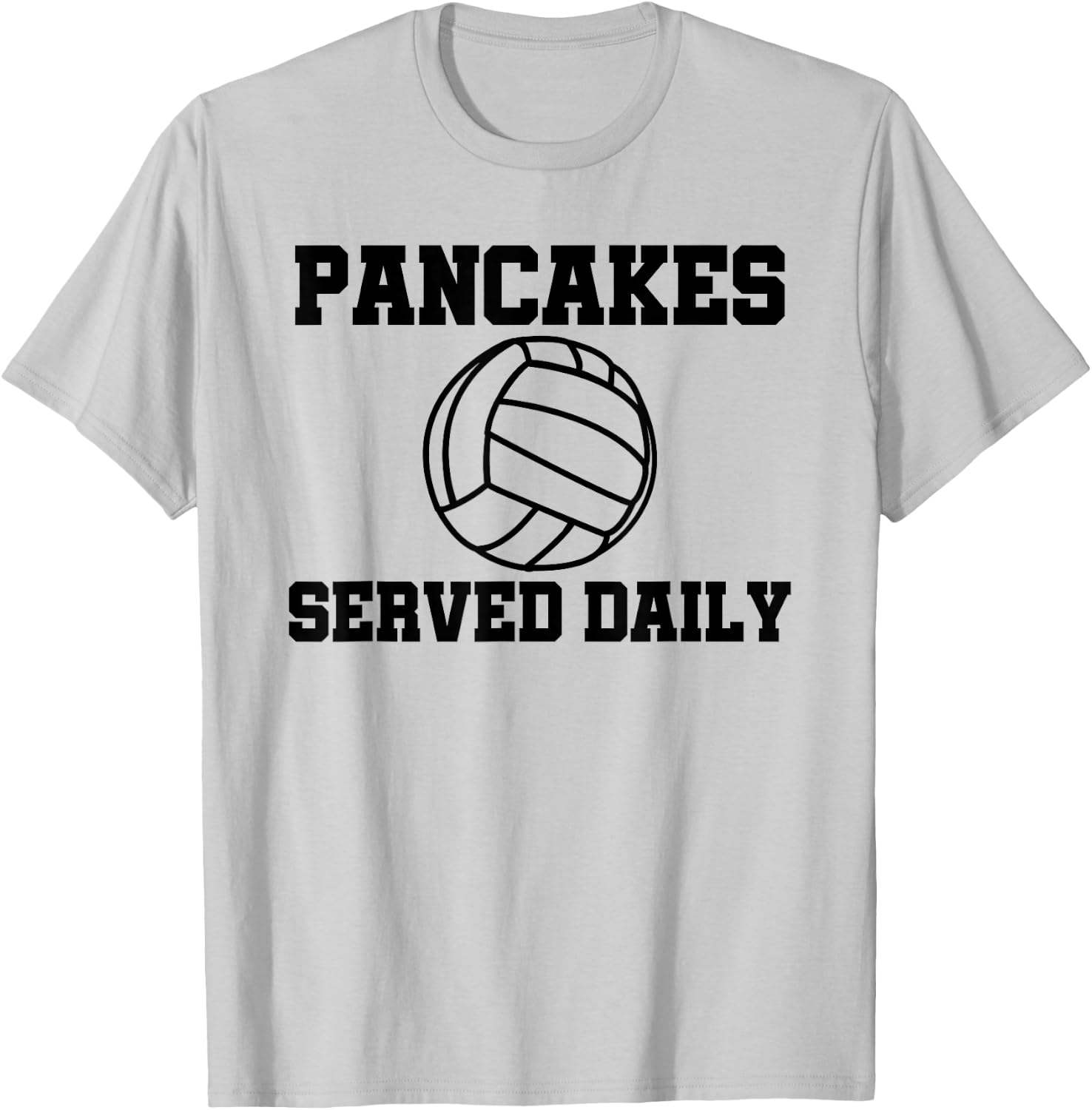Pancakes Served Daily Volleyball Libero T-Shirt - T-Shirt | Ash