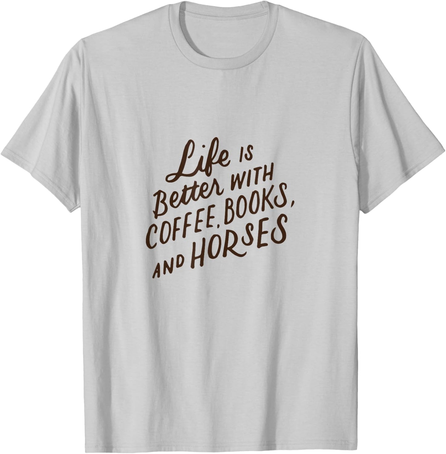 Life is Better with Coffee Books and Horses Horseback Riding T-Shirt - T-Shirt | Ash