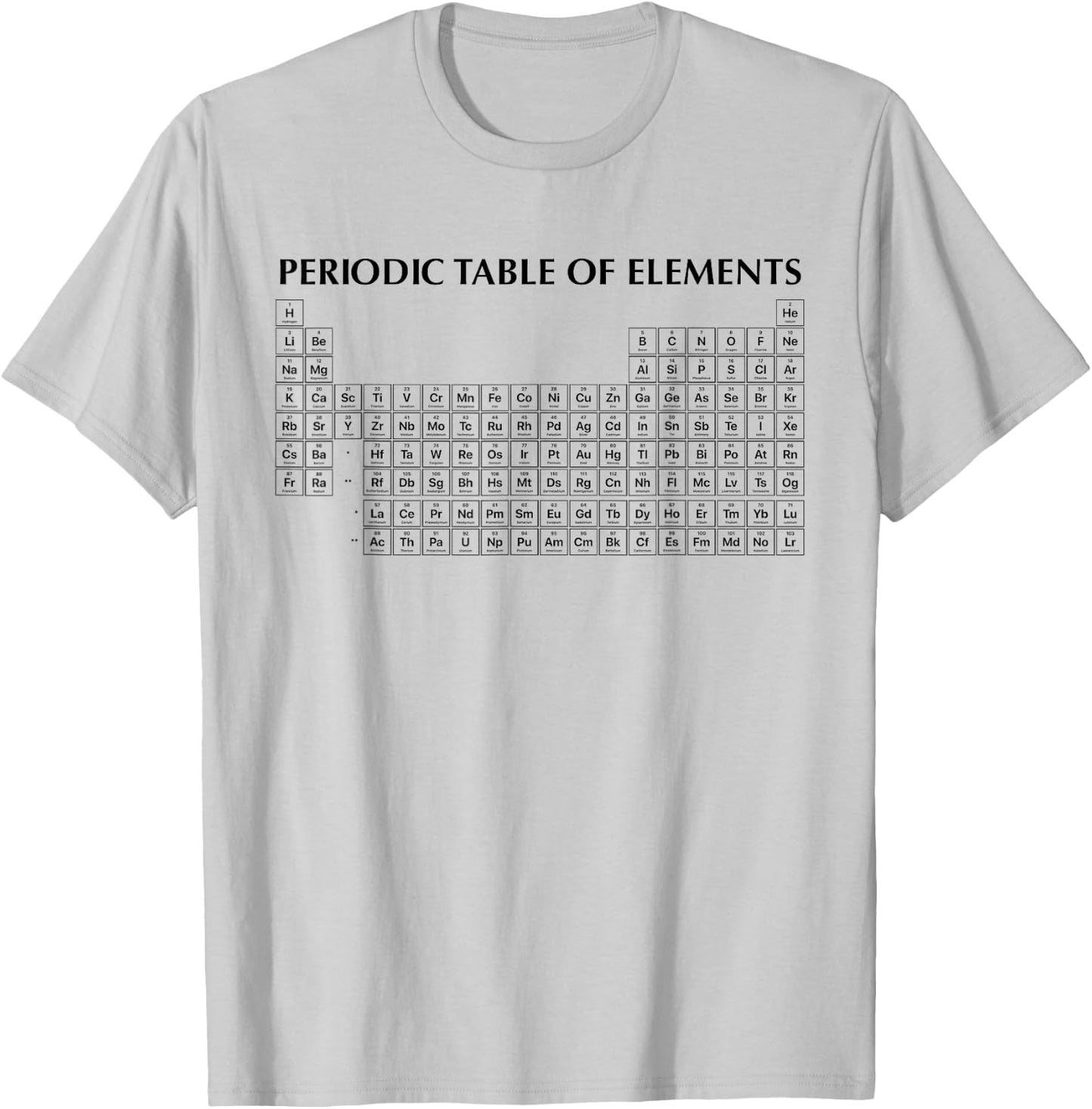 Periodic Table of Elements (UP-TO-DATE) Chemistry T-Shirt - T-Shirt | Ash
