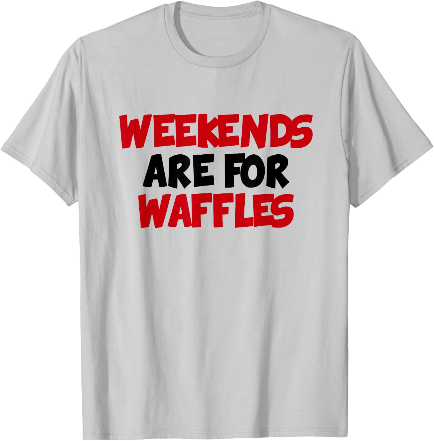 Weekends Are For Waffles Food Lover T-Shirt - T-Shirt | Ash