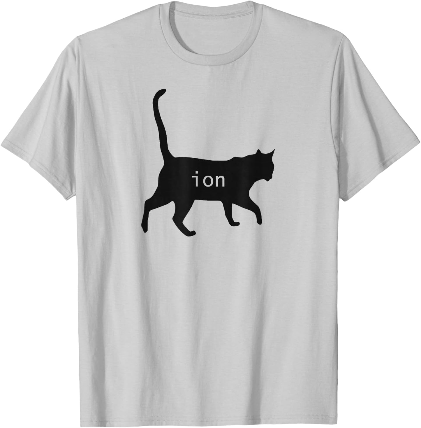 Cation Joke Cute Science Cat Funny Chemistry Teacher Gift T-Shirt - T-Shirt | Ash