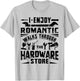 I Enjoy Romantic Walks Through The Hardware Store Handyman T-Shirt - T-Shirt | Ash