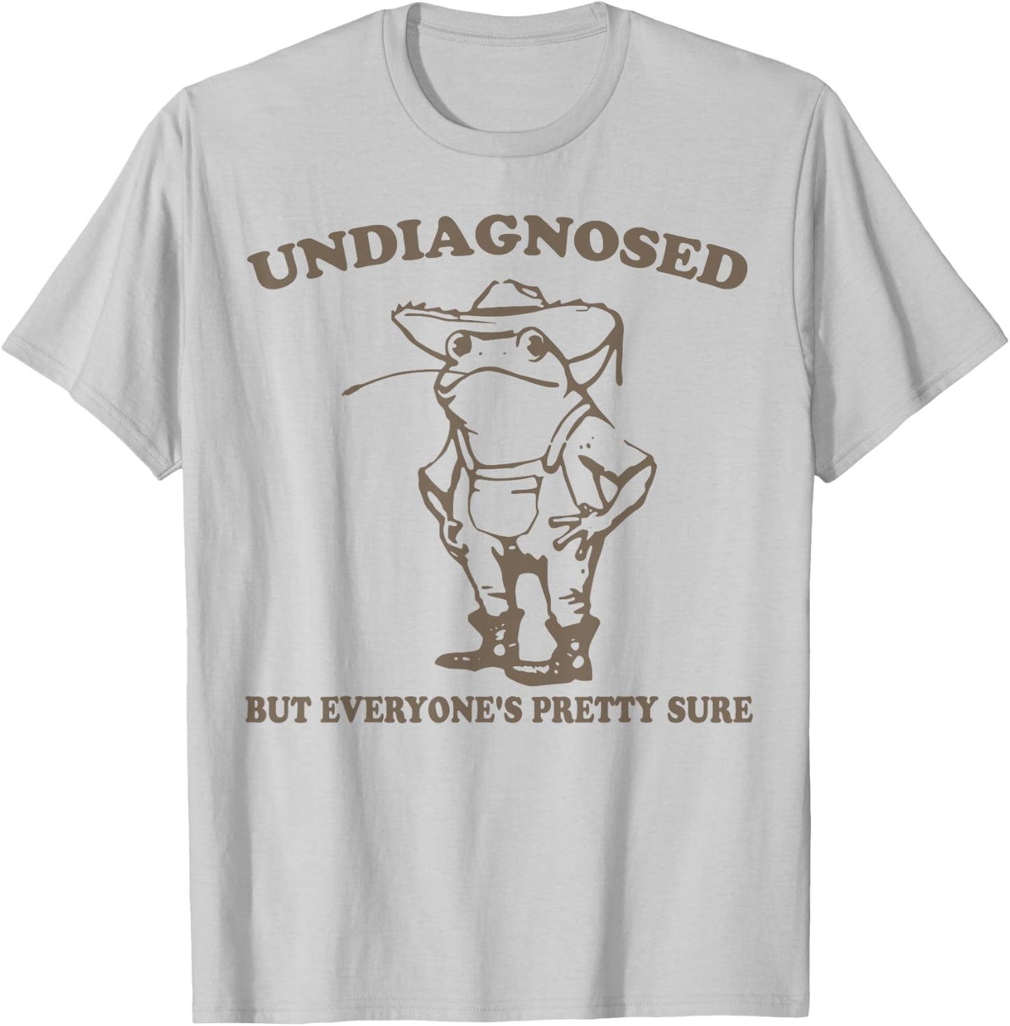 Undiagnosed But Everyone's Pretty Sure Funny Cowboy Frog T-Shirt - T-Shirt | Ash