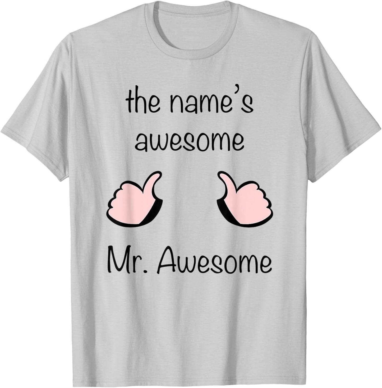 Mr. Awesome T-Shirt - T-Shirt | Ash