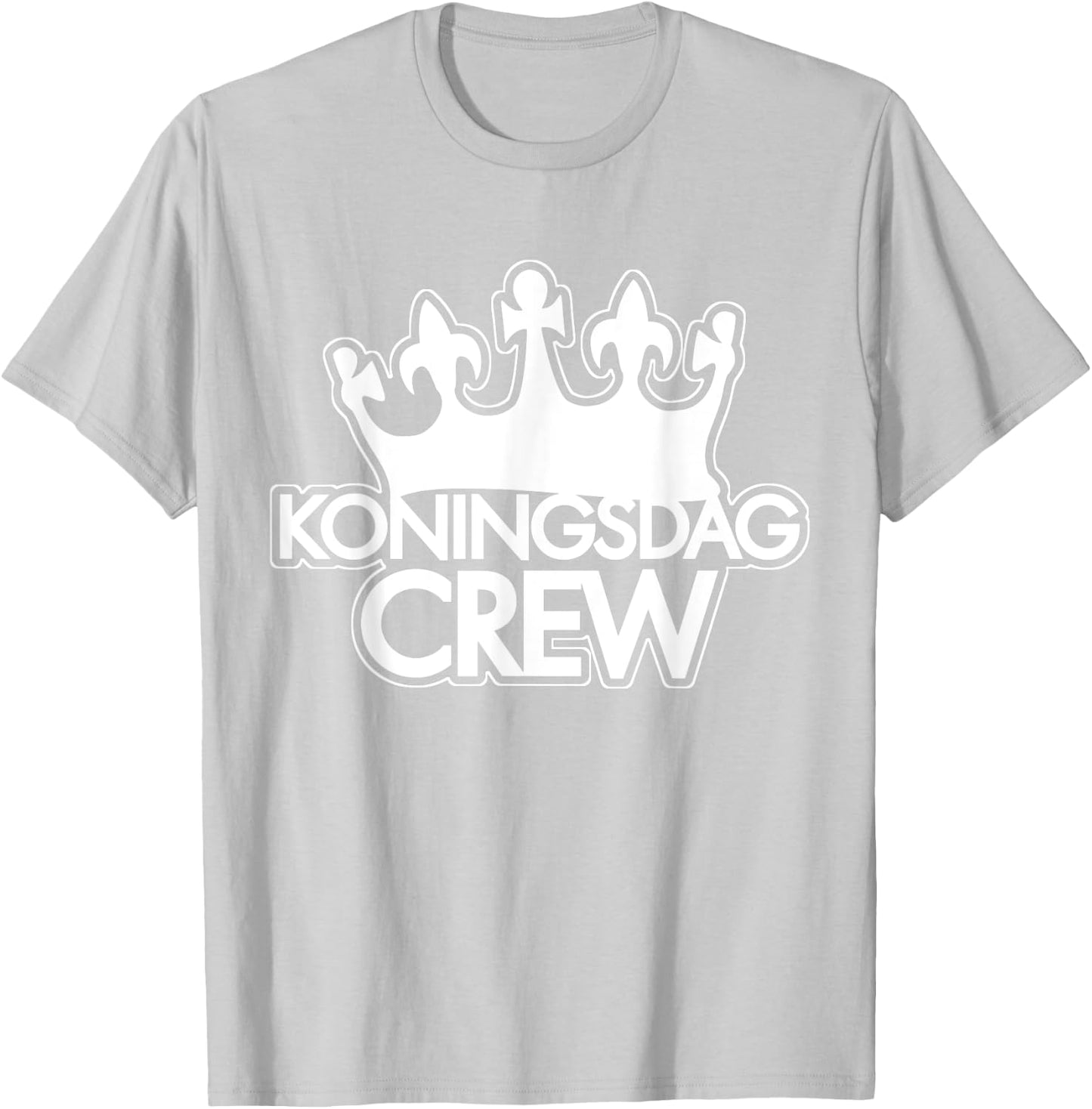 King's Day Crew I Kings Crown Koningsdag Dutch Quote T-Shirt - T-Shirt | Ash