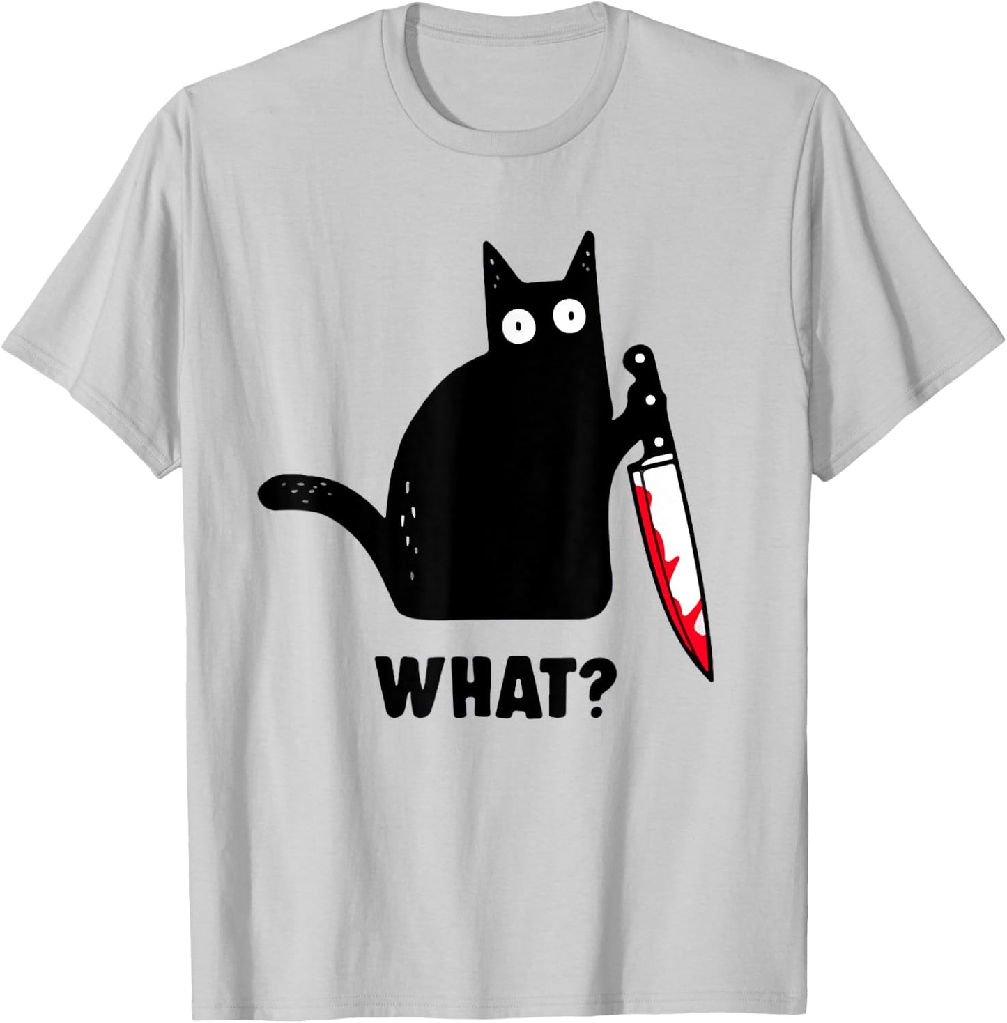 Cat What? Funny Black Cat Shirt, Murderous Cat with Knife T-Shirt - T-Shirt | Ash