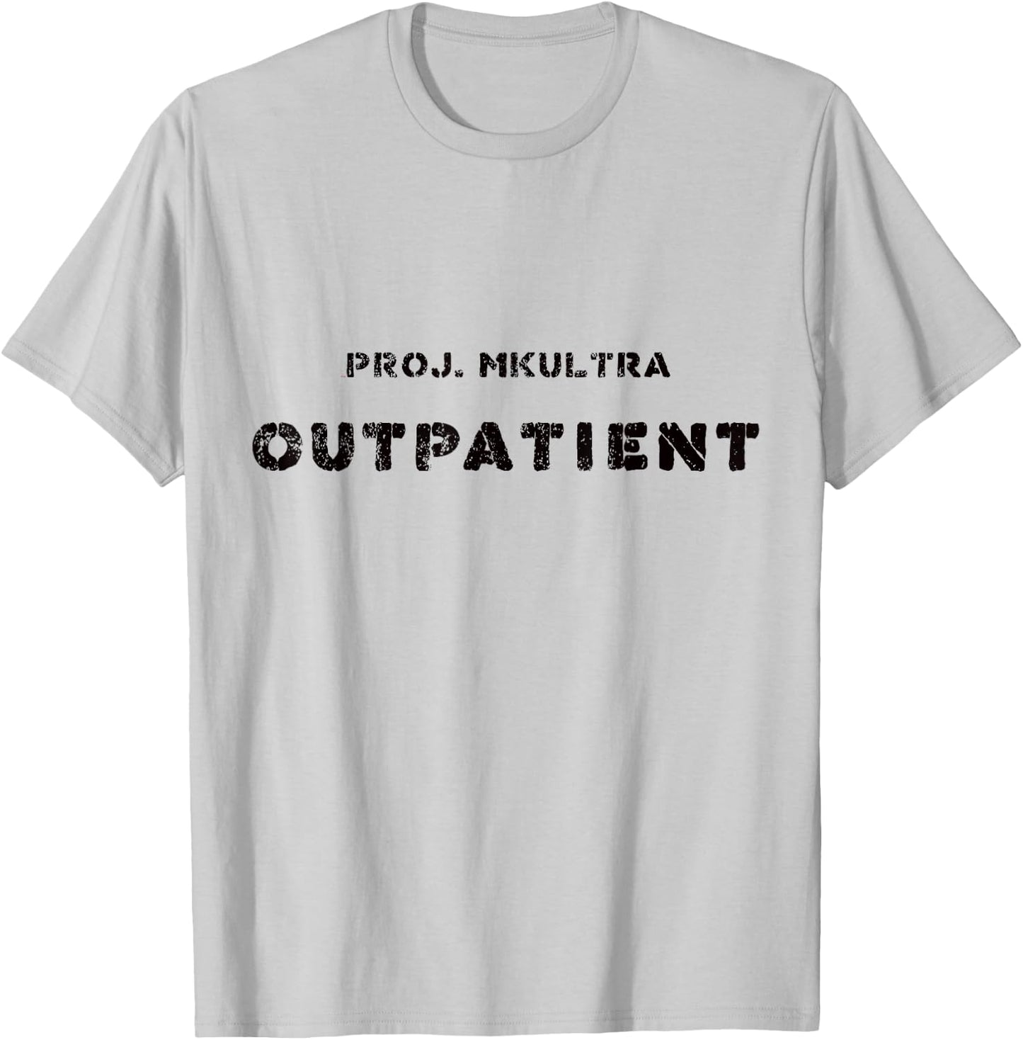 Cool Conspiracy Theory Project MKULTRA Outpatient T-Shirt - T-Shirt | Ash