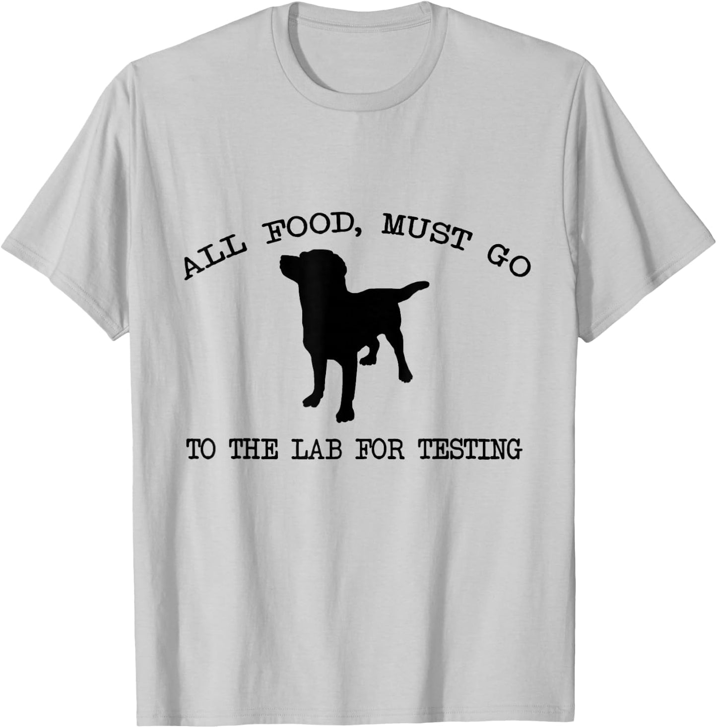 Cute All Food, Must Go To The Lab For Testing T-Shirt - T-Shirt | Ash