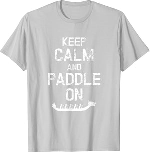 Funny Dragon Boat Racing Keep Calm And Paddle On T-Shirt - T-Shirt | Ash