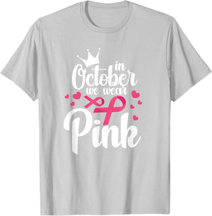 In October We Wear Pink Breast Cancer Awareness Pink T-Shirt - T-Shirt | Ash