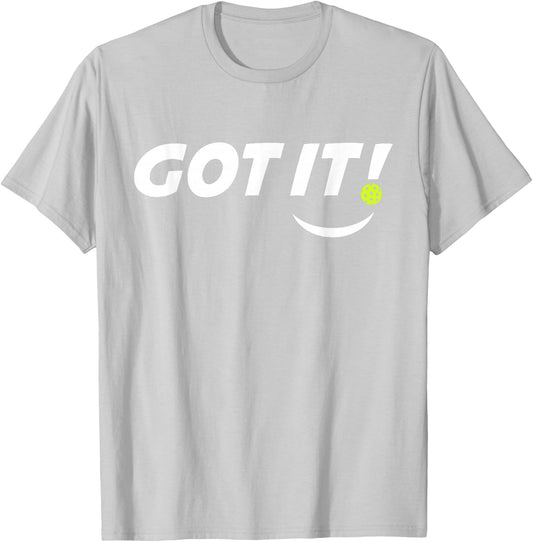 Got It Oops Yours Funny Pickleball Lovers (front & back) T-Shirt - T-Shirt | Ash