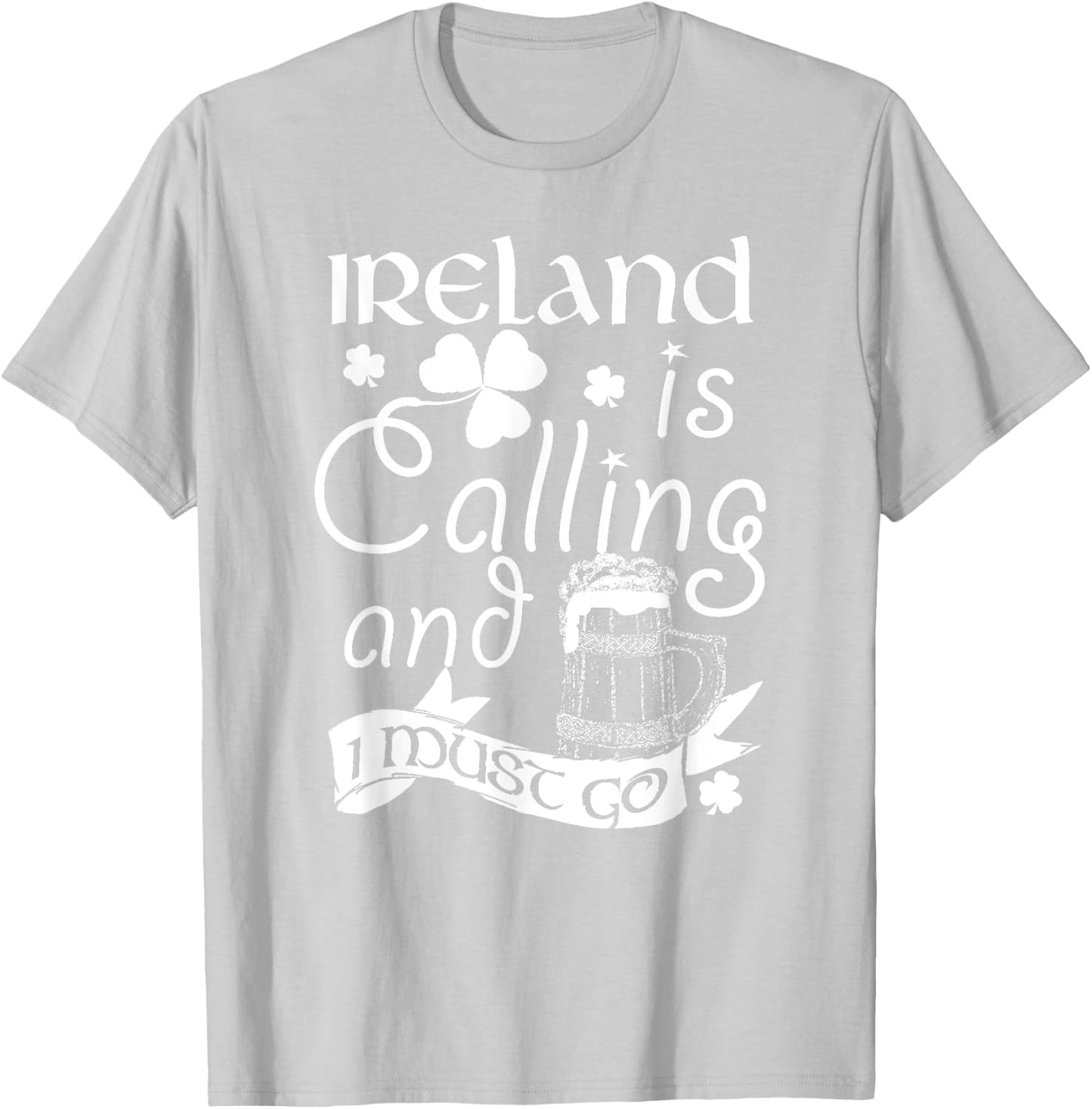 Ireland Is Calling And I Must Go Funny Irish T Shirt T-Shirt - T-Shirt | Ash