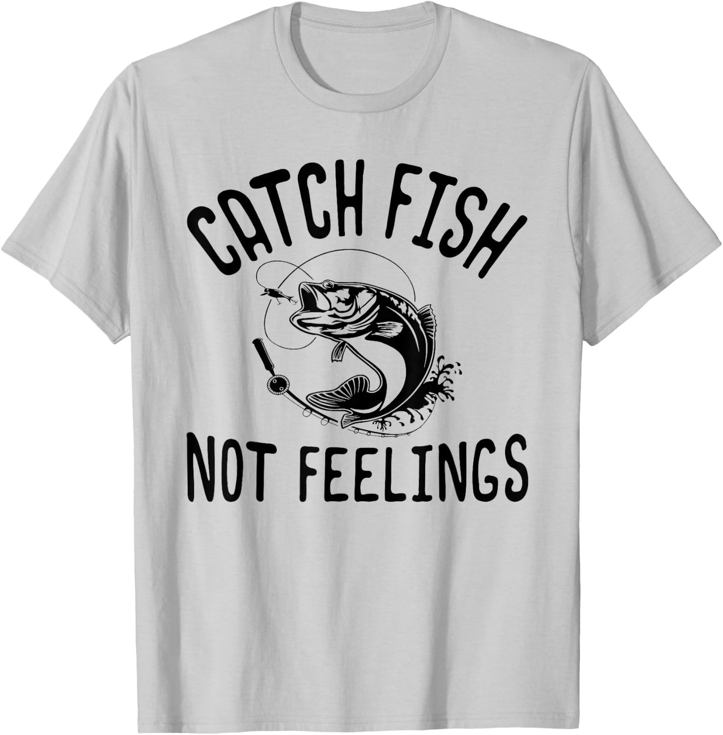 Catch Fish Not Feelings Funny Bass Fishing T-Shirt - T-Shirt | Ash