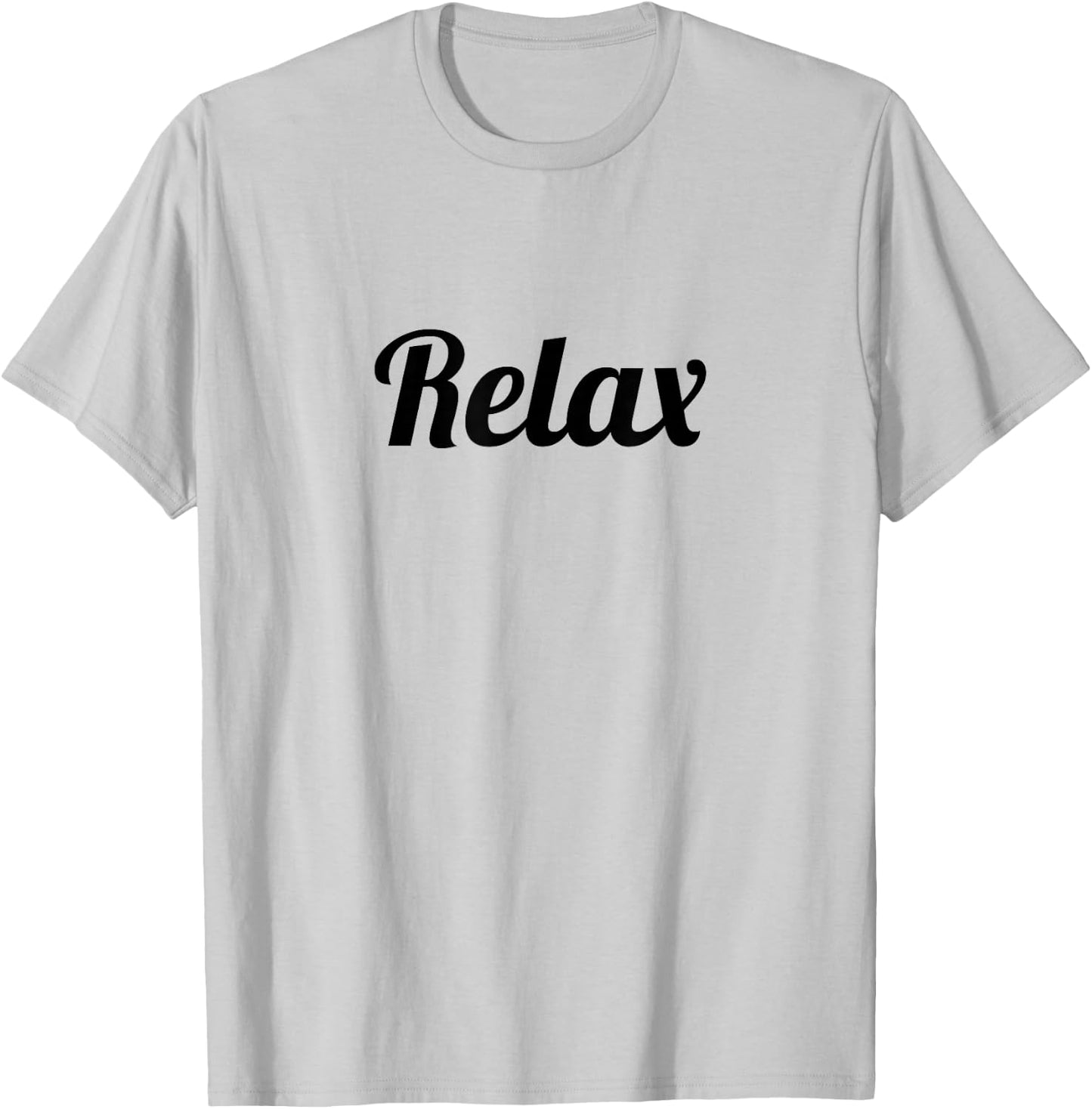 that says the Word - Relax - on it | Gift - Cute T-Shirt - T-Shirt | Ash