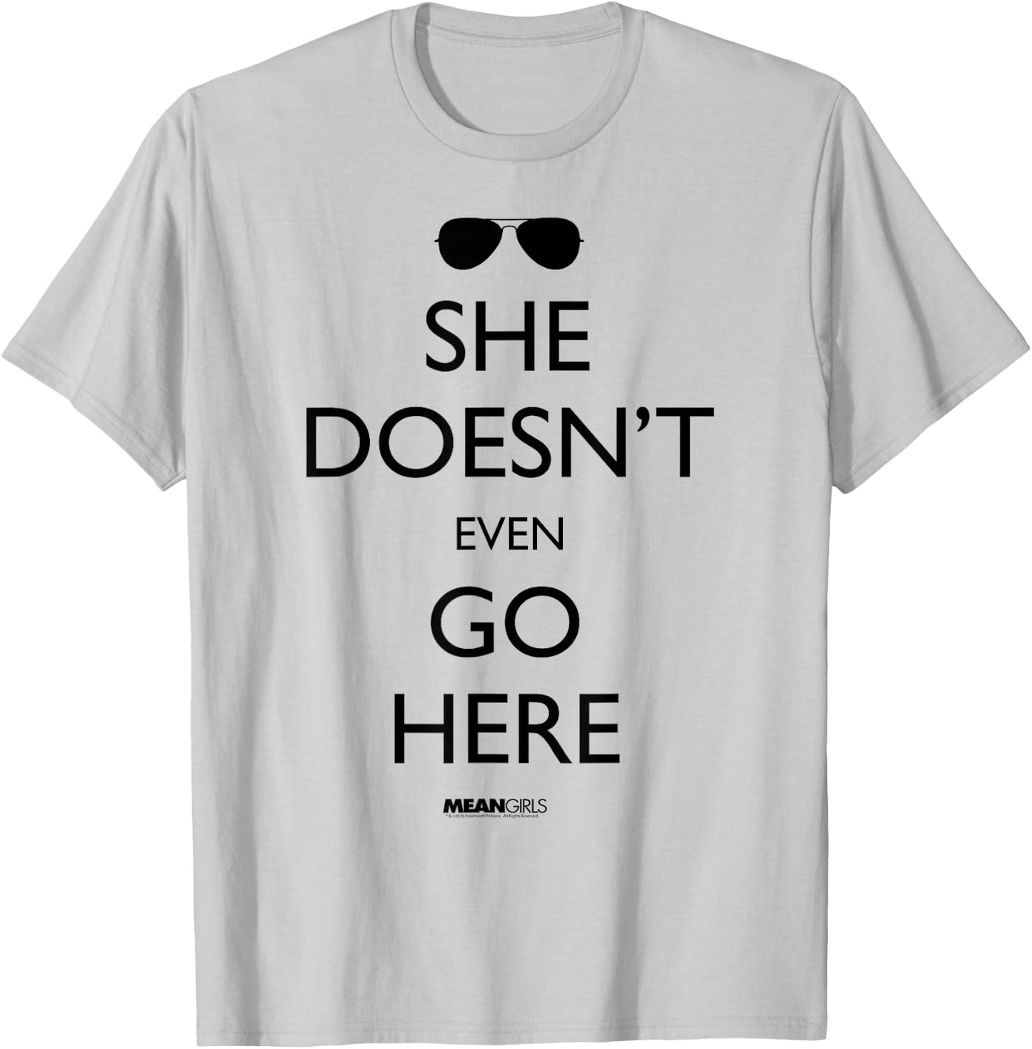 Mean Girls She Doesn't Even Go Here Sunglasses Y2K Movie T-Shirt - T-Shirt | Ash