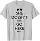 Mean Girls She Doesn't Even Go Here Sunglasses Y2K Movie T-Shirt - T-Shirt | Ash