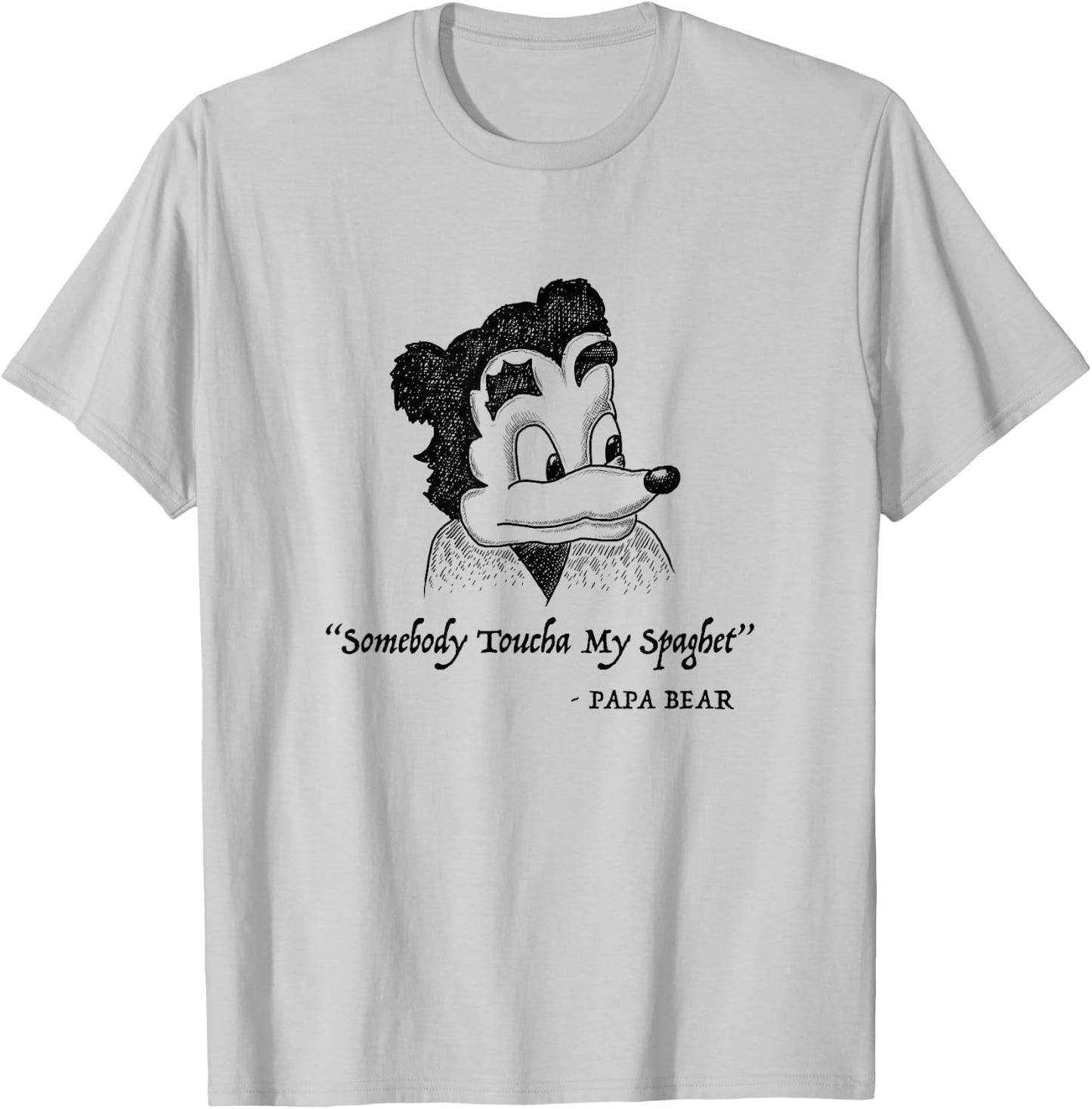 Somebody Toucha My Spaghet Spaghet Meme T-Shirt - T-Shirt | Ash