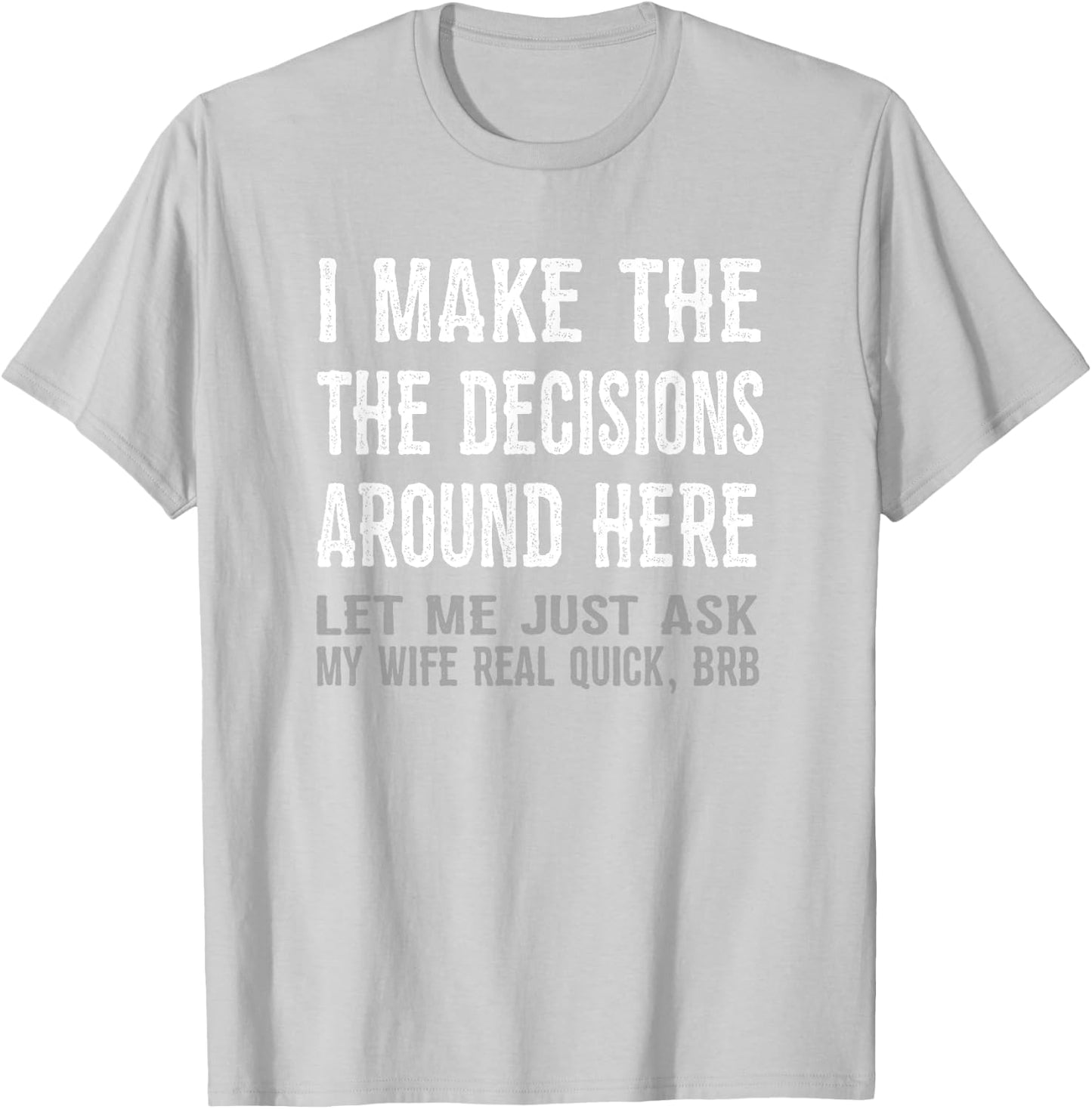Funny Husband Quote T shirt - Let Me Ask My Wife Gift T-Shirt - T-Shirt | Ash