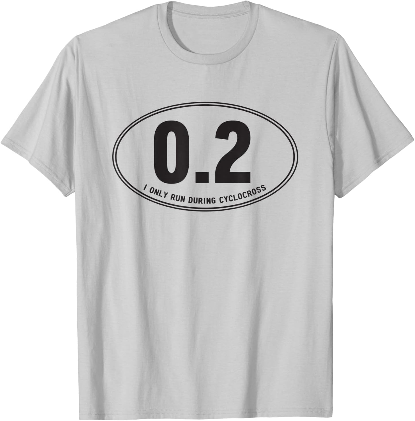 I only run during cyclocross T-Shirt - T-Shirt | Ash