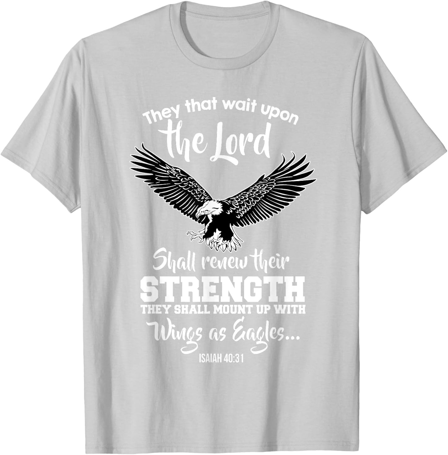 Wings Like Eagles Isaiah 40:31 Christian Message T-Shirt - T-Shirt | Ash