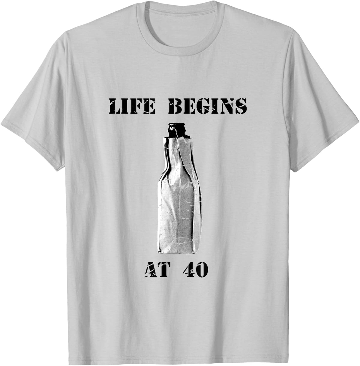 Funny Life Begins at 40 - 40 Oz Birthday Beer Party T-Shirt - T-Shirt | Ash